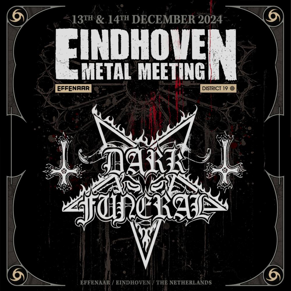 Dark Funeral headliner Eindhoven Metal Meeting