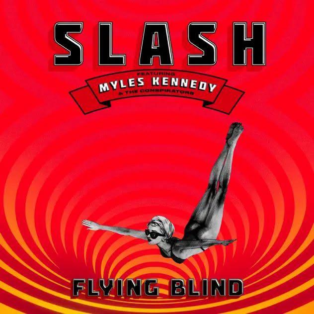 Slash featuring Myles Kennedy & The Conspirators - Flying Blind
