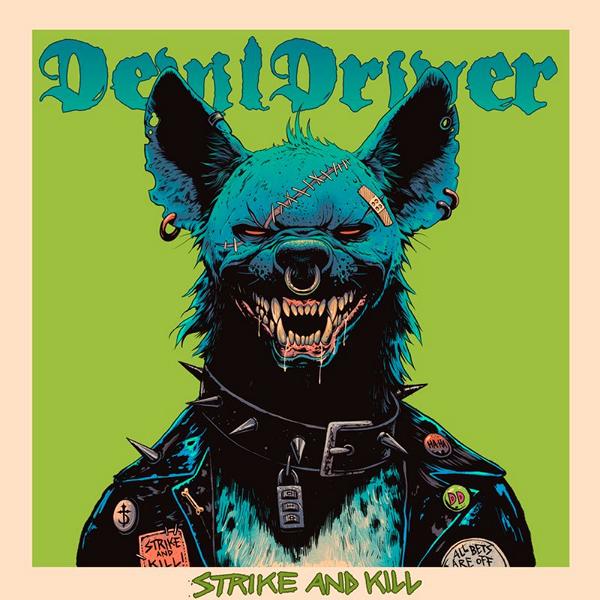 DevilDriver - Strike And Kill