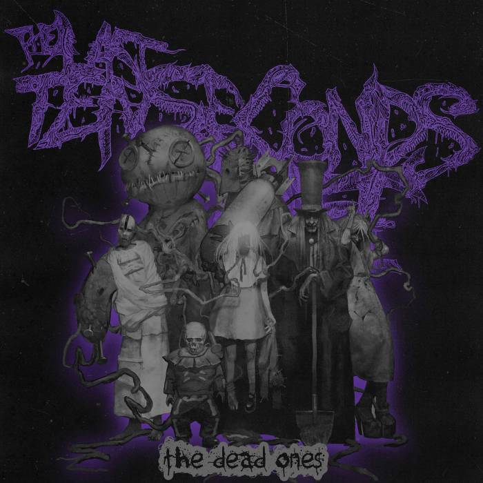 The Last Ten Seconds Of Life - The Dead Ones